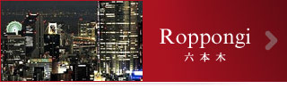 Roppongi - Tokyo